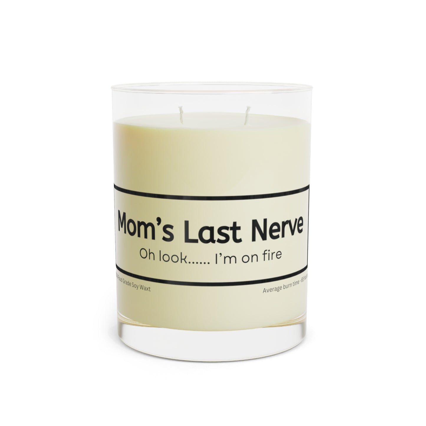 Mom's Last Nerve - Scented Candle - Full Glass, 11oz