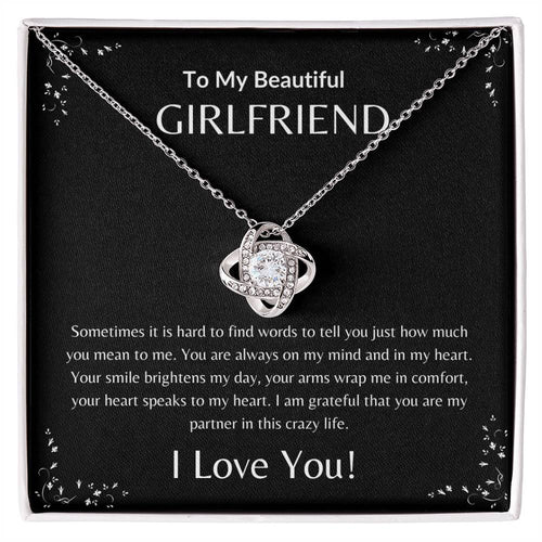 To My Beautiful Girlfriend - Love Knot Necklace is the perfect gift to show her how much you love and cherish her.  Present it to her for Valentine's Day, Birthday, Graduation, Special Moments or Just Because.